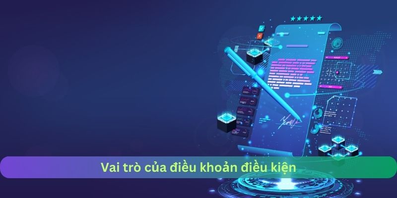 Sự cần thiết của việc hiểu rõ các điều khoản và điều kiện