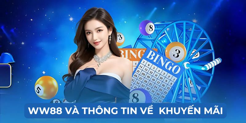 Thông tin sơ lược về nhà cái và khuyến mãi WW88