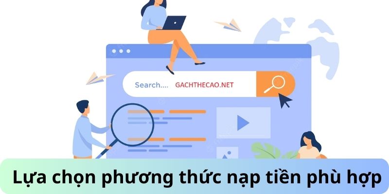 Chọn phương thức nạp tiền thuận tiện và hiệu quả nhất