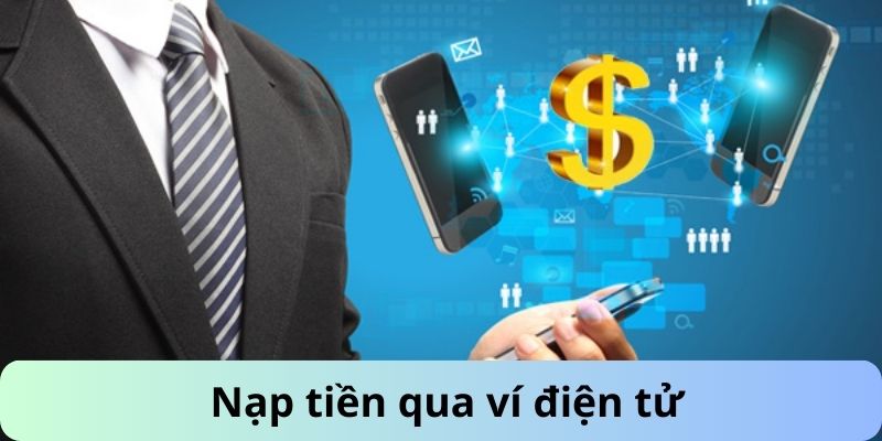 Nạp tiền qua ví điện tử